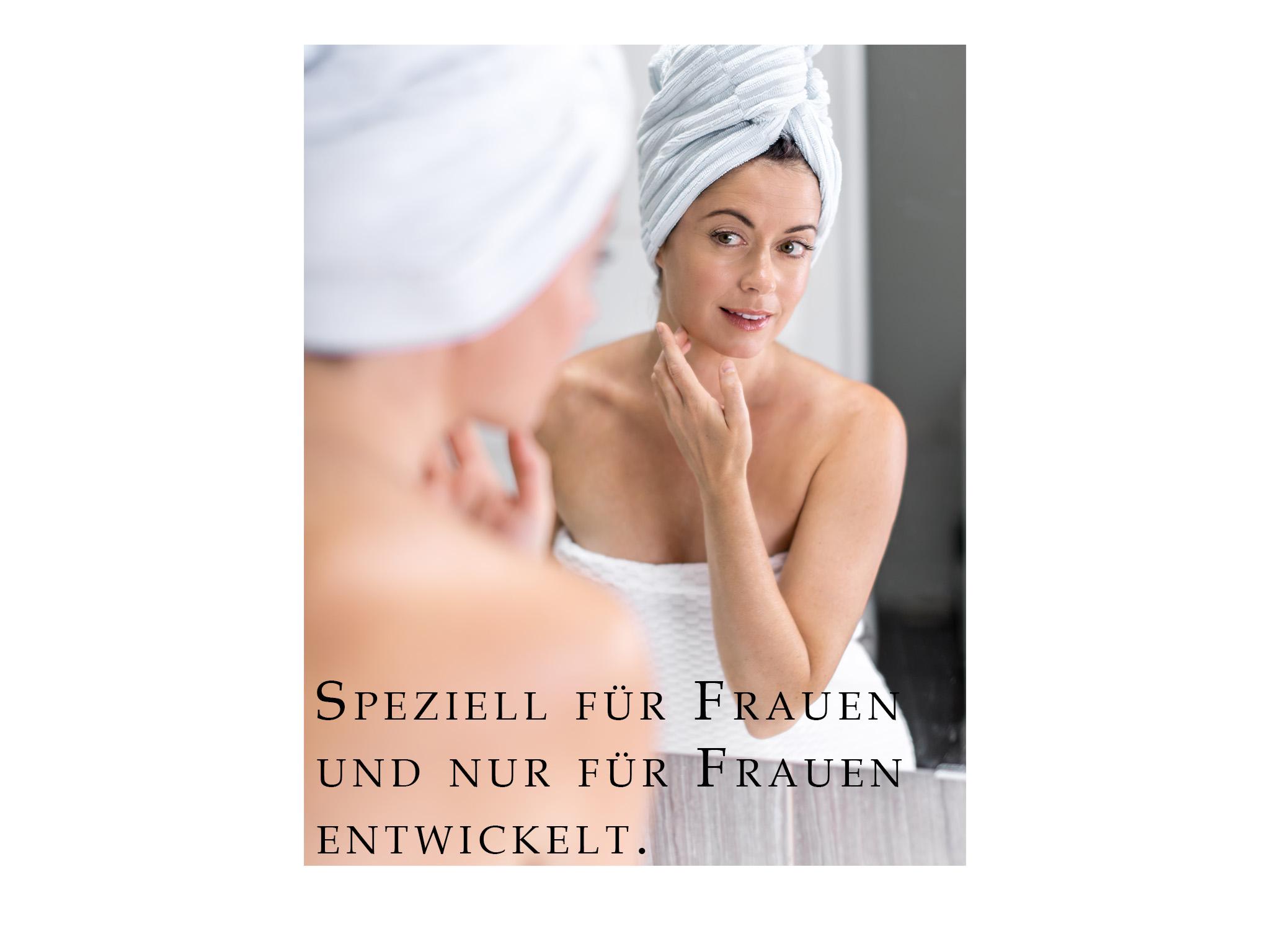 Speziell für Frauen und nur für Frauen entwickelt.