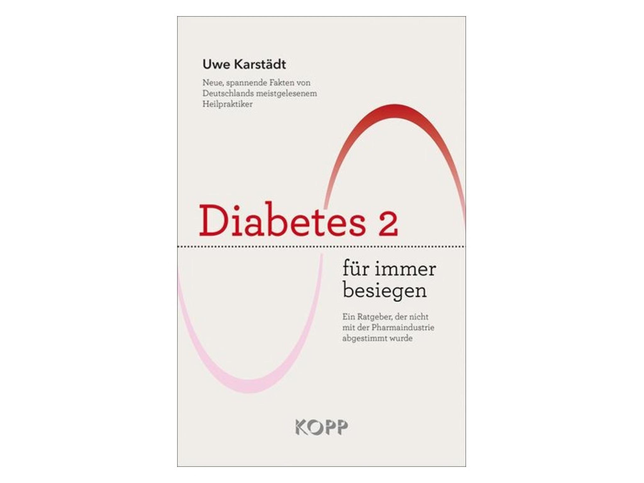 Uwe Karstädt: Diabetes 2 für immer besiegen (Buch)