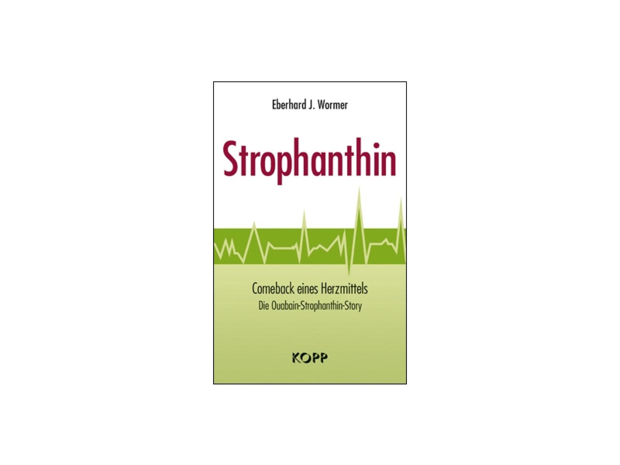 Dr. med. Eberhard J. Wormer: Strophanthin (Buch)